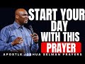 START YOUR DAY WITH SPIRITUAL WARFARE PRAYERS FOR VICTORY AND PROTECTION | APOSTLE JOSHUA SELMAN