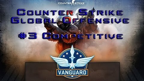 CS:GO Operation Vanguard (#3 Competitive..)