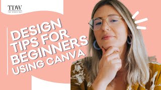 Design Tips For Beginners (WE USE CANVA!)