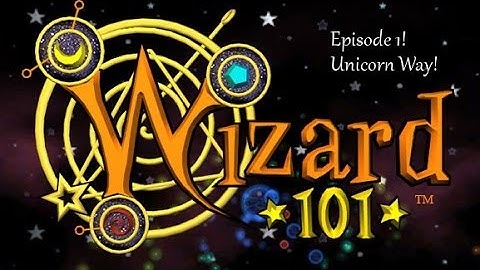 Wizard101 Episode 1! Unicorn Way!
