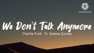 Charlie Puth - We Don't Talk Anymore (Lyrics) Ft. Selena Gomez