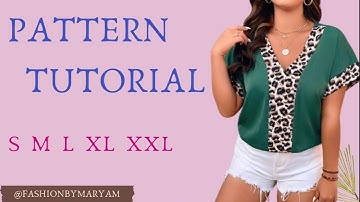 SIMPLE BLOUSE  PATTERN TUTORIAL/ BEGINNERS FRIENDLY/ SIZE:S/M/L/XL/XXL #pattern #sewing #tutorial