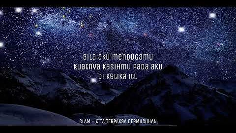 Slam - Kita Terpaksa Bermusuhan (Lirik)