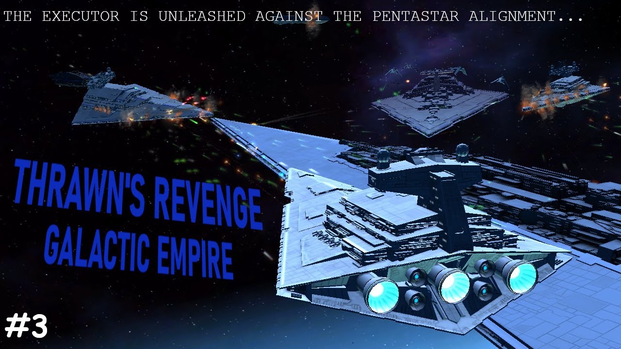 TAKING COMMAND OF AN EXECUTOR... [#3] Thrawn's Revenge: Galactic Empire ...