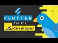 Flutter for the JS Developer