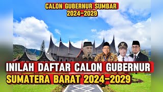 8 Calon Gubernur Provinsi Sumatera Barat Tahun 2024