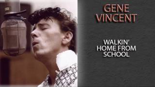Watch Gene Vincent Walkin Home From School video