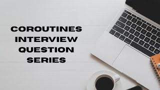 Kotlin Coroutines  Part 5