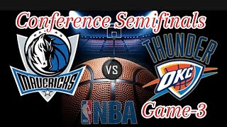 DALLAS MAVERICKS VS. OKLAHOMA CITY THUNDER GAME 3 CONFERENCE SEMIFINALS  LIVE SCORE  PLAYOFFS /2024