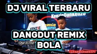 BOLA – ONA SUTRA | DJ Dangdut Remix Viral Terbaru 🔥 Full Bass Enak Buat Joget