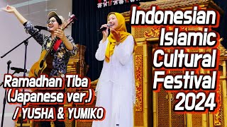 ramadan Tiba japanese Ver  Yusha U0026 Yumiko  Indonesian Islamic Cultural Festival 2024