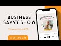 Thriving as a mom and ceo with suzi whitford  business savvy show ep 015