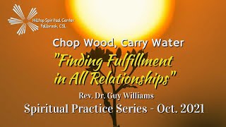 Finding Spiritual Fulfillment in All Relationships - Weekly Spiritual Practice Series - Week Two
