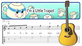 I'm a Little Teapot - Easy Children’s Guitar Sheet Music with TAB, Chords & Lyrics