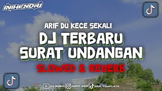 Dj Terbaru‼️| Surat undangan | Arif du (Slowed \u0026 Reverb)