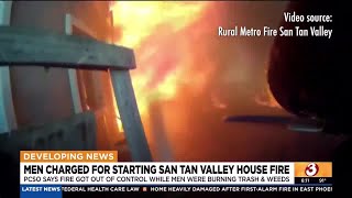 Men accused of starting fire that likely destroyed home