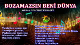 BOZAMAZSIN BENİ DÜNYA - Karaoke ORHAN GENCEBAY Resimi