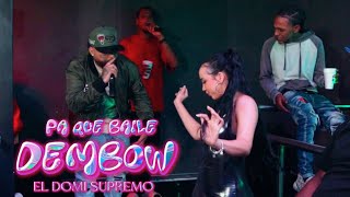 El Domi Supremo - PA QUE BAILE DEMBOW (Bailalo Rocky) Video Oficial