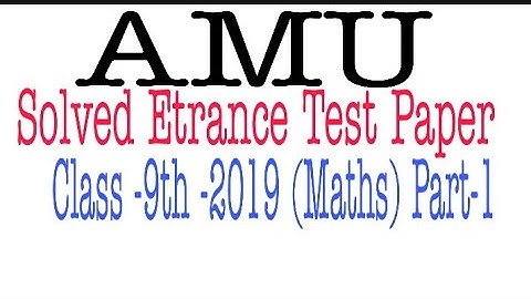 AMU solved entrance test class 9th-2019  part-I