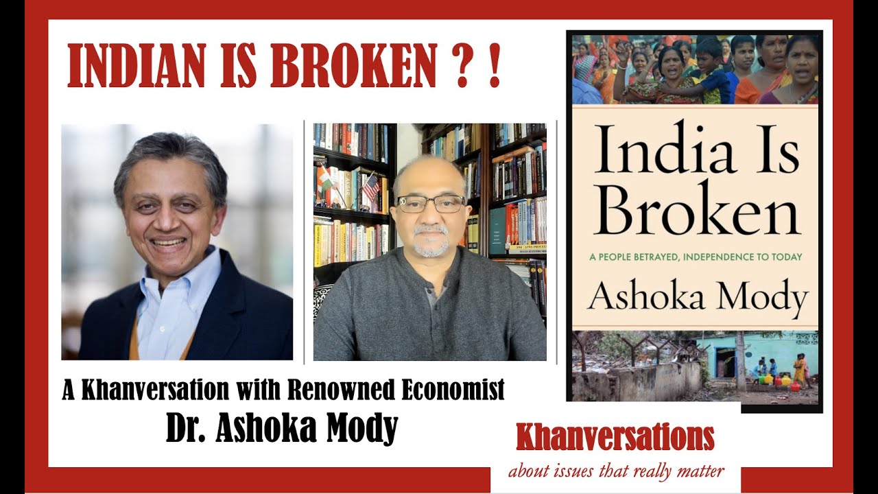 Why India is Broken explains IMF/WorldBank/Princeton Economist Ashoka