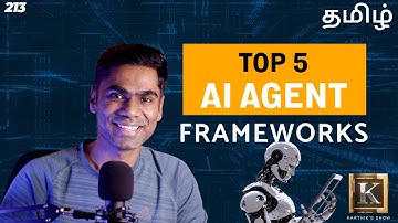 Top 5 AI Agent Frameworks 2025 | Tamil | Karthik