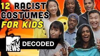 12 Racist Halloween Costumes FOR KIDS! | Decoded | MTV News