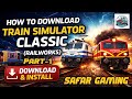 How To Download amp Install Train Simulator Classic How To Download amp Install Train Simulator Classic