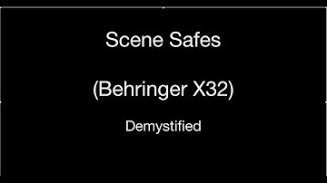 Scene Safes Demystified