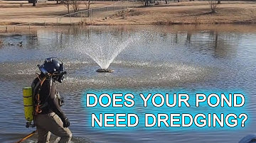 HOW DO I KNOW IF MY POND NEEDS DREDGING