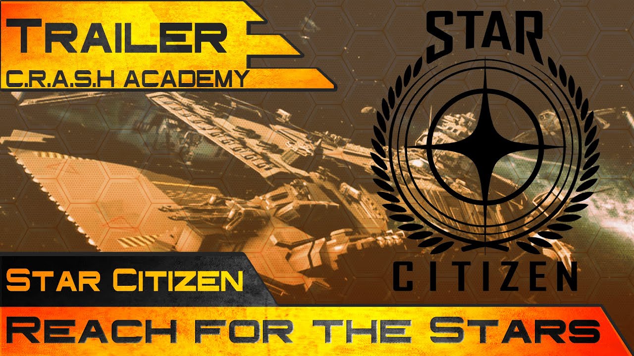 Star Citizen Trailer Reach For The Stars Youtube