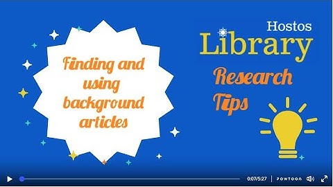 Finding and using background sources - Hostos Library Research Tips