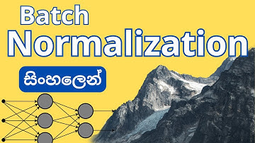 Batch Normalization ගැන සිංහලෙන් | Deep Learning