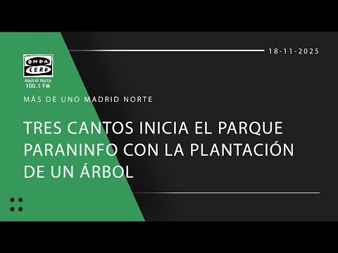 Tres Cantos inicia el Parque Paraninfo con la plantaci&oacute;n de un &aacute;rbol