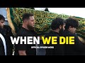 When we die  must watch powerful reminder