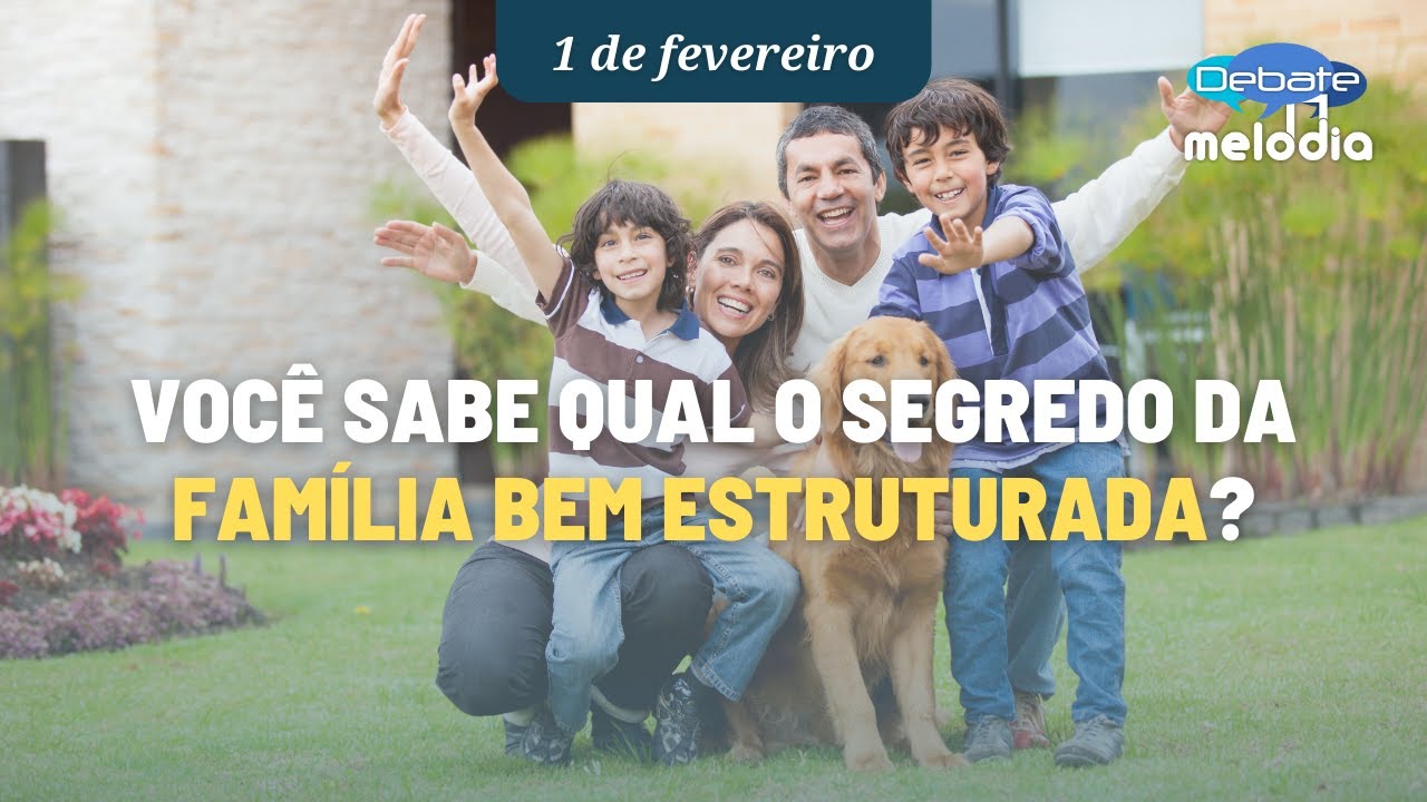 Você sabe qual o segredo da FAMÍLIA BEM ESTRUTURADA? - YouTube