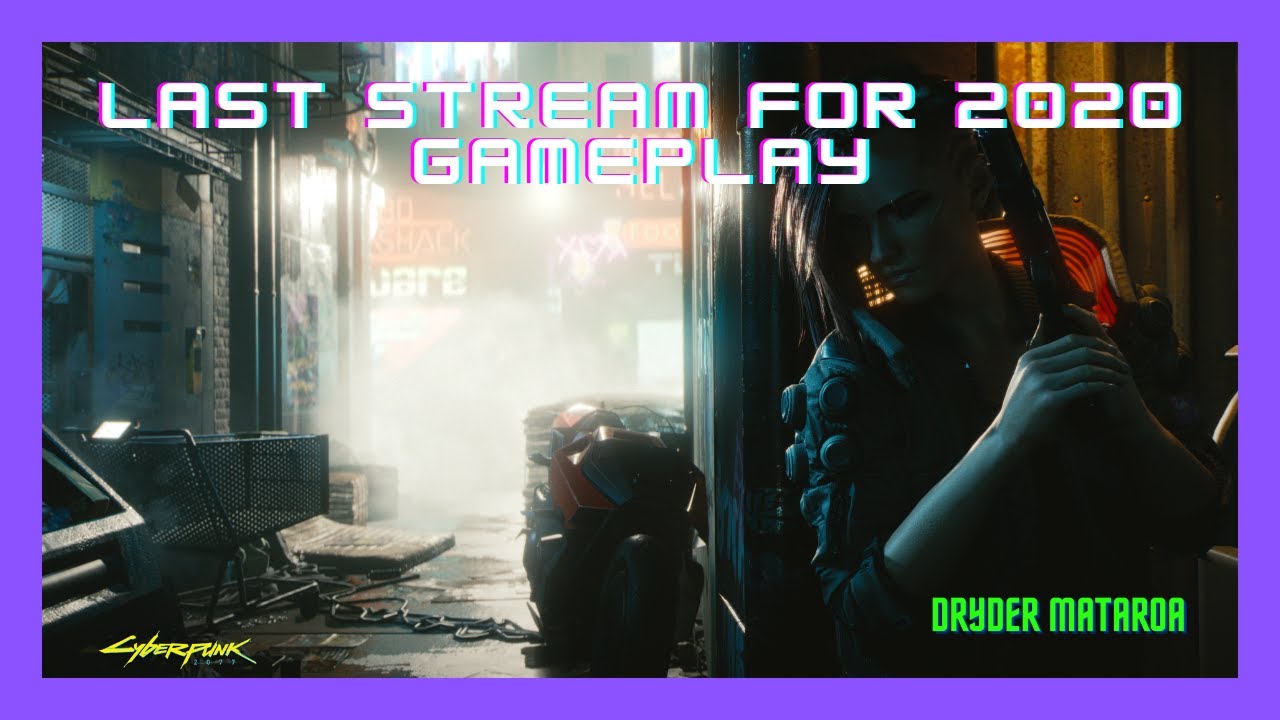2020 Gameplay Stream: Last Stream For 2020 GTAV PC & Cyberpunk 2077  Ending Stream (Live Stream)
