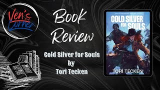 Book Review: Cold Silver for Souls by Tori Tecken