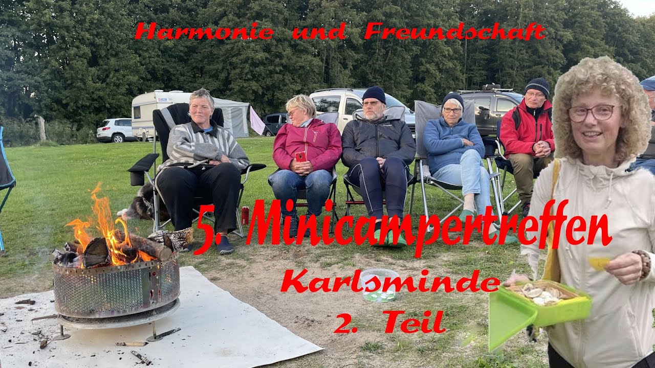 Harmonie und Freundschaft - 5.  Minicampertreffen in Karlsminde - 2  Teil.