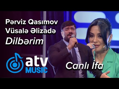 Pərviz Qasımov & Vüsalə Əlizadə - Dilbərim  CANLI İFA  (7 Canlı)