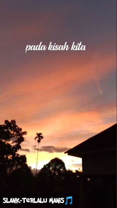 STORY WA SLANK-TERLALU MANIS