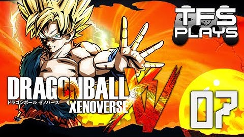DRAGON BALL XENOVERSE Part 7 - TFS Gaming