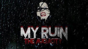 𝕄𝕐 ℝ𝕌𝕀ℕ ❤️🗡️ 𝕋𝕙𝕖 𝔸𝕦𝕕𝕒𝕔𝕚𝕥𝕪 (OFFICIAL VIDEO)