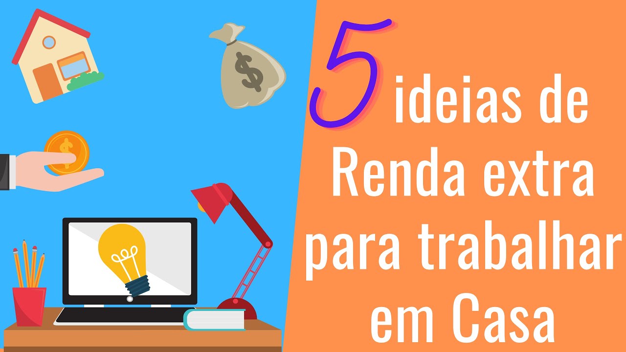 5 ideias de renda extra para Trabalhar em Casa em 2020(Passo a Passo ...