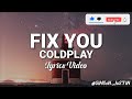 Fix you  coldplay  lyrics  use headphones and feel the lyrics right through your soul