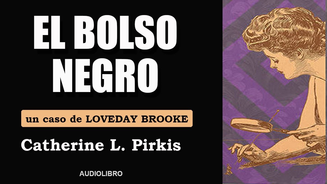 EL BOLSO NEGRO - CATHERINE LOUISA PIRKIS