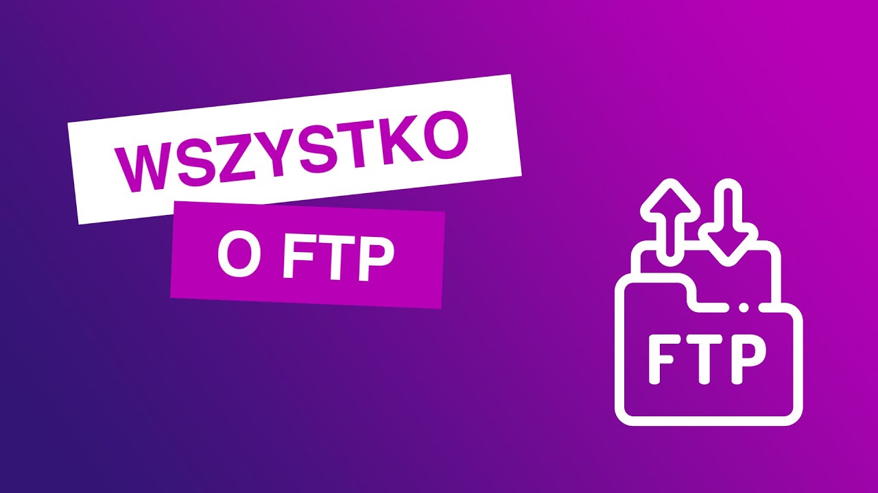 Jak założyć konto FTP i się z nim połączyć