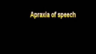 What Is The Definition Of Apraxia of speech Medical Dictionary Free Online