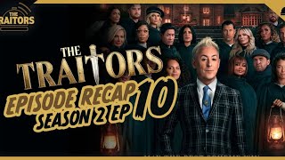 Traitors US | Season 2 Ep 10 Recap