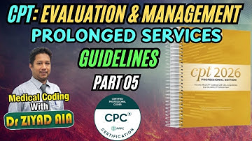 How to Code CPT E & M Prolonged Services #CPC Evaluation & Management Guidelines 2025
