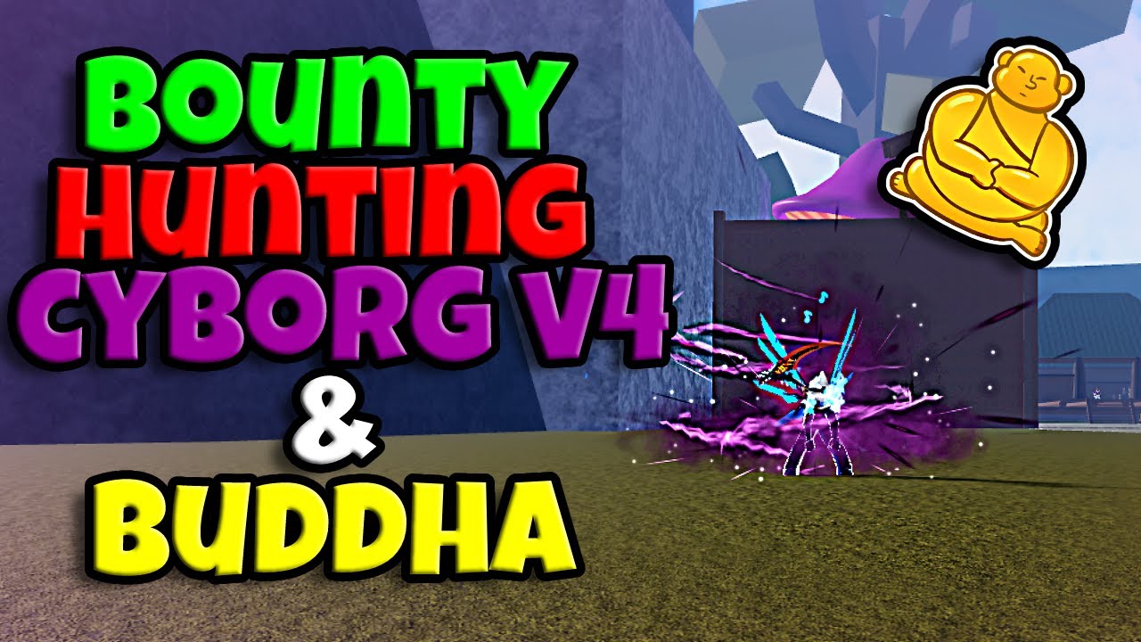 Bounty Hunting w/ Cyborg V4 & Buddha | Blox Fruits | EXTREMELY OP ...